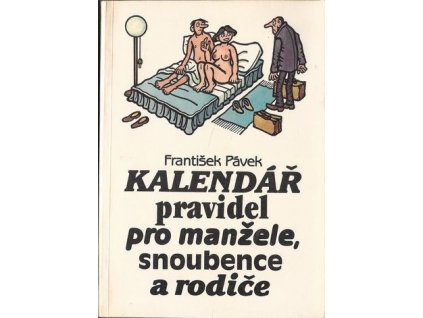 Kalendář pravidel pro manžele, snoubence a rodiče - František Pávek