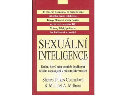 Sexuální inteligence. Kniha, která vám pomůže dosáhnout většího uspokojení v milostných vztazích - Sheree D. Conrad