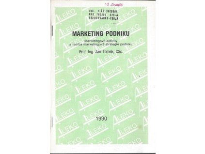 Marketing podniku. Marketingové aktivity a tvorba marketingové strategie podniku - Jan Tomek