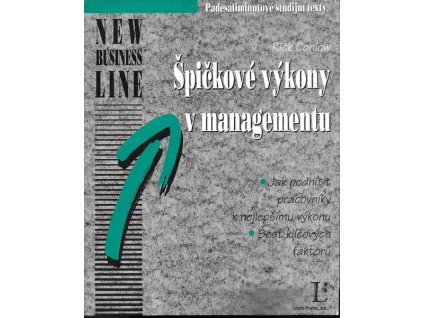 Špičkové výkony v managementu. Jak podnítit pracovníky k nejlepším výkonům : šest klíčových faktorů - Rick Conlow