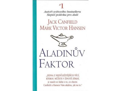 Aladinův faktor -  Mark Victor Hansen, Jack Canfield