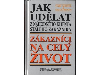 Zákazníci na celý život. Jak udělat z náhodného klienta stálého zákazník