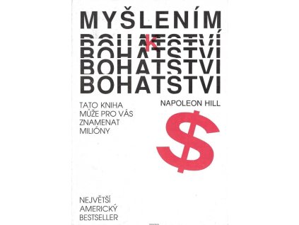 Napoleon Hill: Myšlením k bohatství