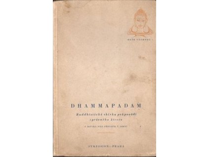 Dhammapadam. Buddhistická sbírka průpovědí správného života