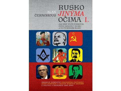 Rusko jinýma očima I. Jak Deep State formoval pátou kolonu v Rusku a ve východním bloku - Alan Černohous