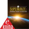 SUPERKRIZE: Behaviorální genocida vlastního druhu (druhá kniha pana VK) (ekniha)