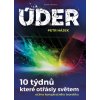 Úder. 10 týdnů, které otřásly světem očima konspiračního teoretika - Petr Hájek