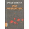 Smrt programátora - Hana Prošková