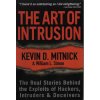 The Art of Intrusion: The Real Stories Behind the Exploits of Hackers, Intruders and Deceivers - Kevin D. Mitnick