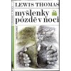 Myšlenky pozdě v noci - Lewis Thomas