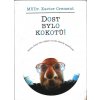 Dost bylo kokotů! - Xavier Crement