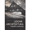 Lidová architektura Pojizeří a Krkonoš - Muzeum Podrkonoší Trutnov