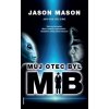 Můj otec byl MIB - Jason Mason, Jan van Helsing