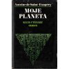 Moje planeta - Saint-Exupéry, Antoine de