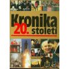 kolektiv autorů: Kronika 20. století (1568 stran)