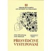Přesvědčivé vystupování. 50 originálních námětů jak zapůsobit na posluchače - Jöns Ehrenborg