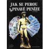Jak se perou špinavé peníze - Robert E. Powis
