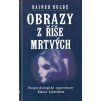 Obrazy z říše mrtvých. Parapsychologické experimenty Klause Schreibera - Rainer Holbe