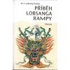 Příběh Lobsanga Rampy - T. Lobsang Rampa