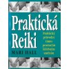 Praktická Reiki - Mari Hall