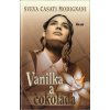 Vanilka a čokoláda - Sveva Casati Modignani (slovensky)