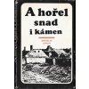 A hořel snad i kámen - Miroslav Ivanov