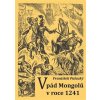 Vpád Mongolů v roce 1241 - František Palacký