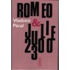 Romeo & Julie 2300 - Vladimír Páral