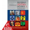 Rusko jinýma očima I. Jak Deep State formoval pátou kolonu v Rusku a ve východním bloku - Alan Černohous (ekniha)