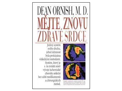 Mějte znovu zdravé srdce - Ornish Dean M.D.