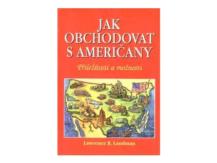 Jak obchodovat s američany - Landman B. Lawrence