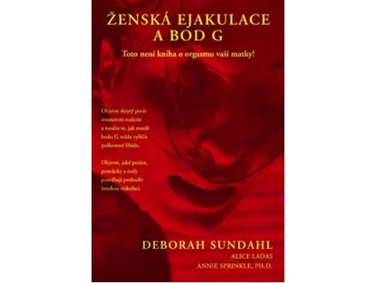 Ženská ejakulace a bod G - Deborah Sundahl