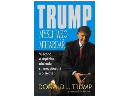Mysli jako miliardář - Trump Donald J.