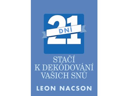 21 dní stačí k dekódování vašich snů  - kolektiv autorů