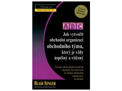 Jak vytvořit obchodní organizaci obchodního týmu, který je vždy úspěšný a vítězný - Blair Singer