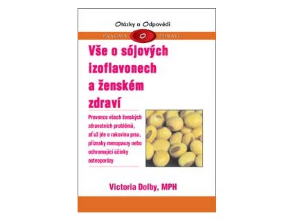 Vše o sójových izoflavonech a ženském zdraví - Dolby Victoria