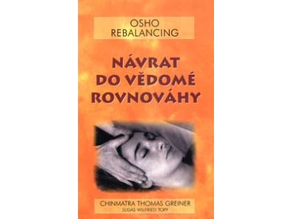 Návrat do vědomé rovnováhy - osho rebalancing - kolektiv autorů