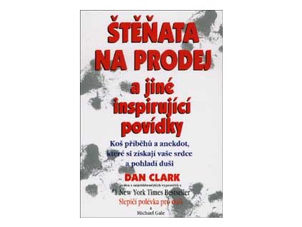 Štěňata na prodej a jiné inspirující povídky - Clark Dan