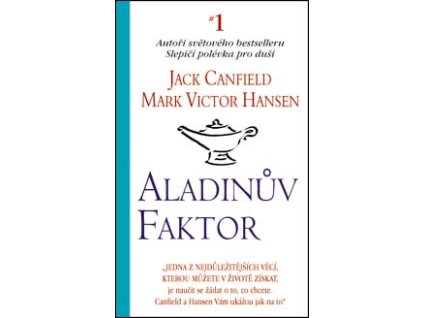 Aladinův faktor - Canfield Jack a Hansen M.V.