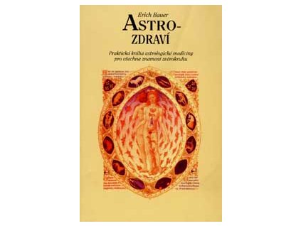 Astro - zdraví - Erich Bauer