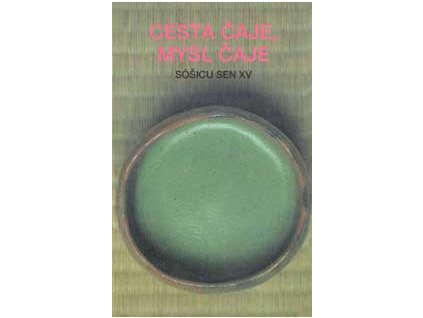 Cesta čaje mysl čaje - Sóšicu Sen XV.