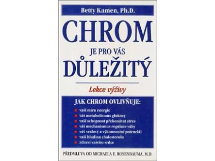 Chrom je pro vás důležitý - Kamen Betty
