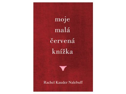 Moje malá červená knížka - Nalebuff Rachel Kauder