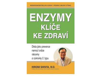 Enzymy - klíče ke zdraví - Shinya Hiromi