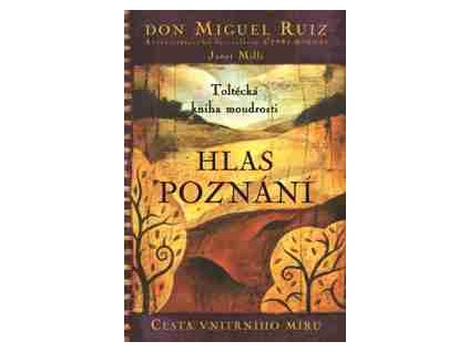 Hlas poznání - Ruiz Don Miguel