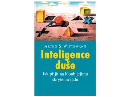 Inteligence duše - Witteman Artho S.