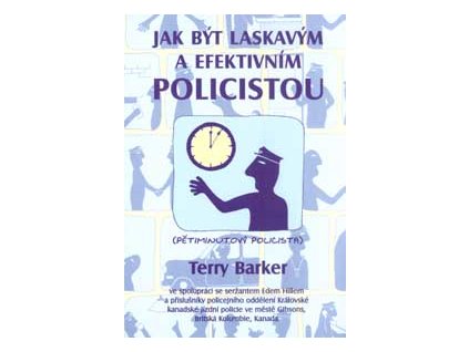 Jak být laskavým a efektivním policistou - Barker Terry