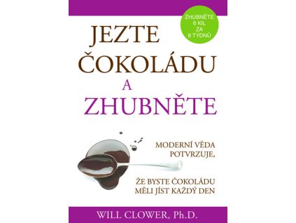 Jezte čokoládu a zhubněte  - kolektiv autorů