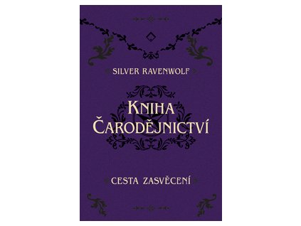 Kniha čarodějnictví - Ravenwolf Silver