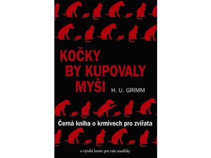 Kočky by kupovaly myši  - kolektiv autorů